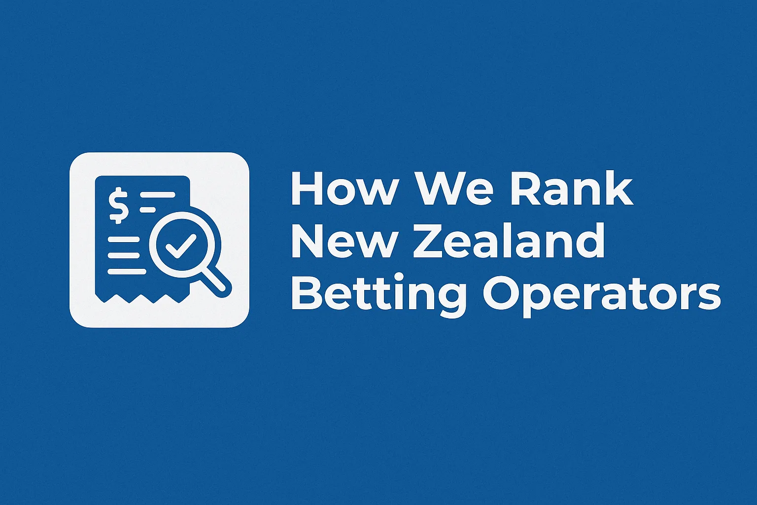 How We Rank New Zealand Betting Operators