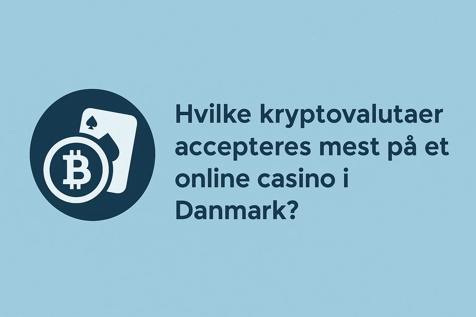 Hvilke kryptovalutaer accepteres mest på et online casino i Danmark?