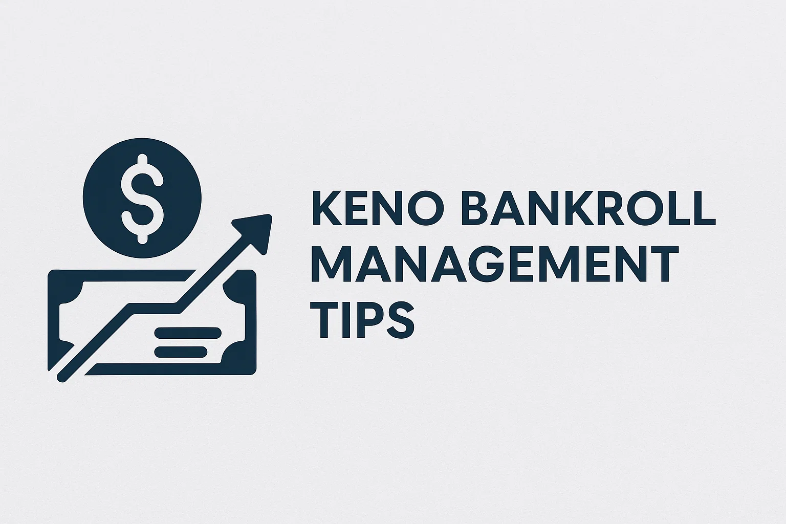 Keno Bankroll Management Tips