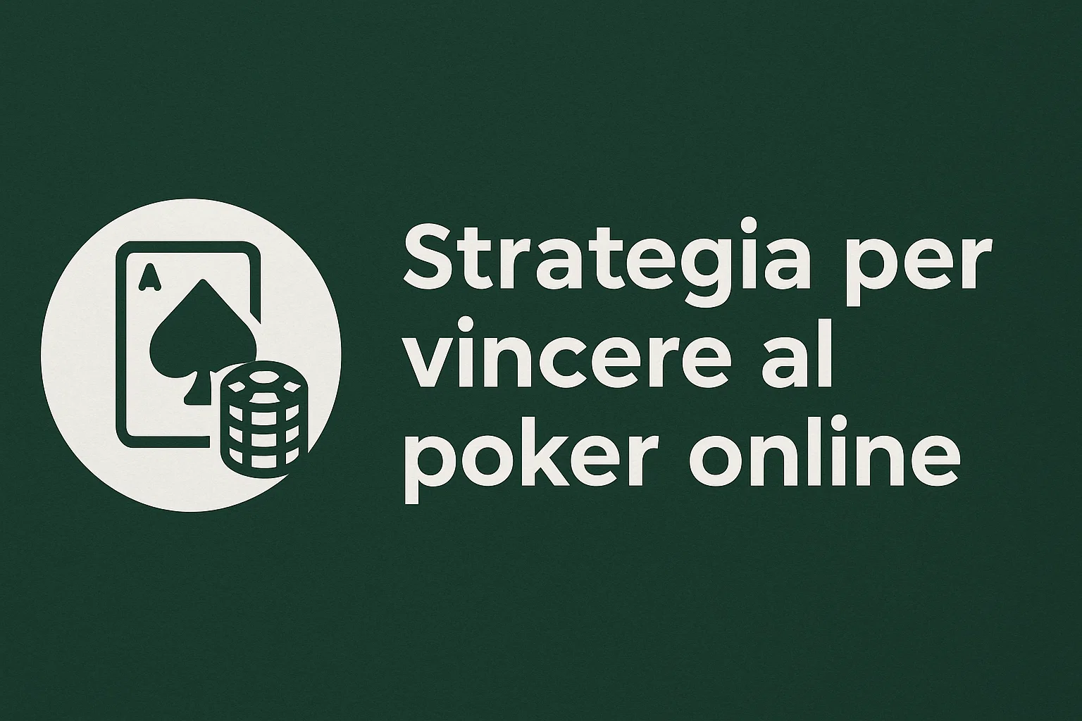 Strategia per vincere al poker online